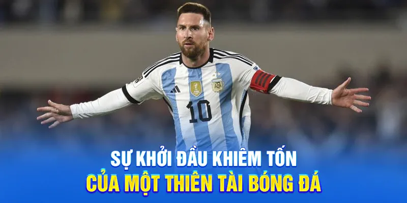 Lionel Messi - Tiểu Sử Và Hành Trình Vươn Đến Thế Giới 2025 1 Sự khởi đầu khiêm tốn của một thiên tài bóng đá